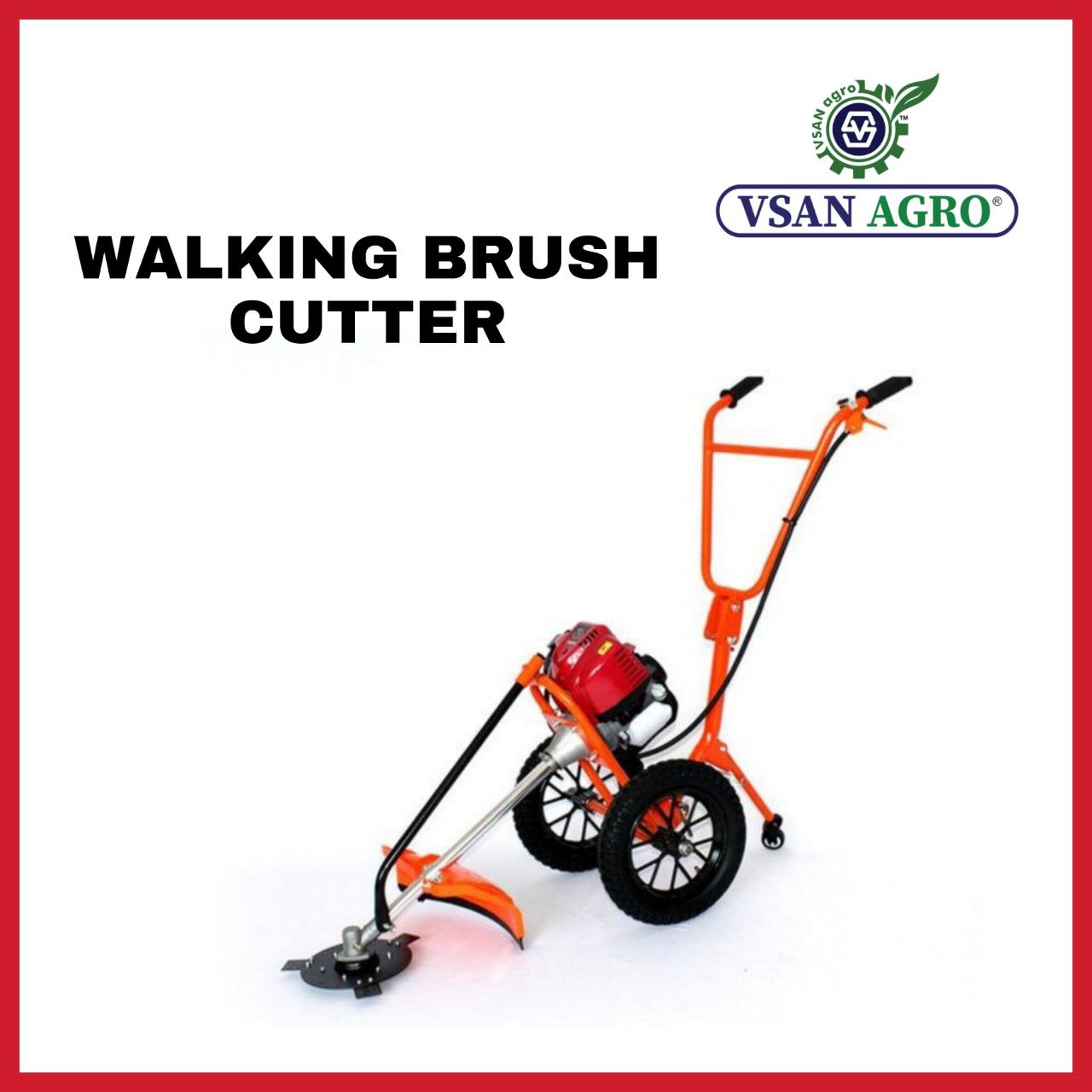 BRUSH CUTTER – WALKING BRUSH CUTTER