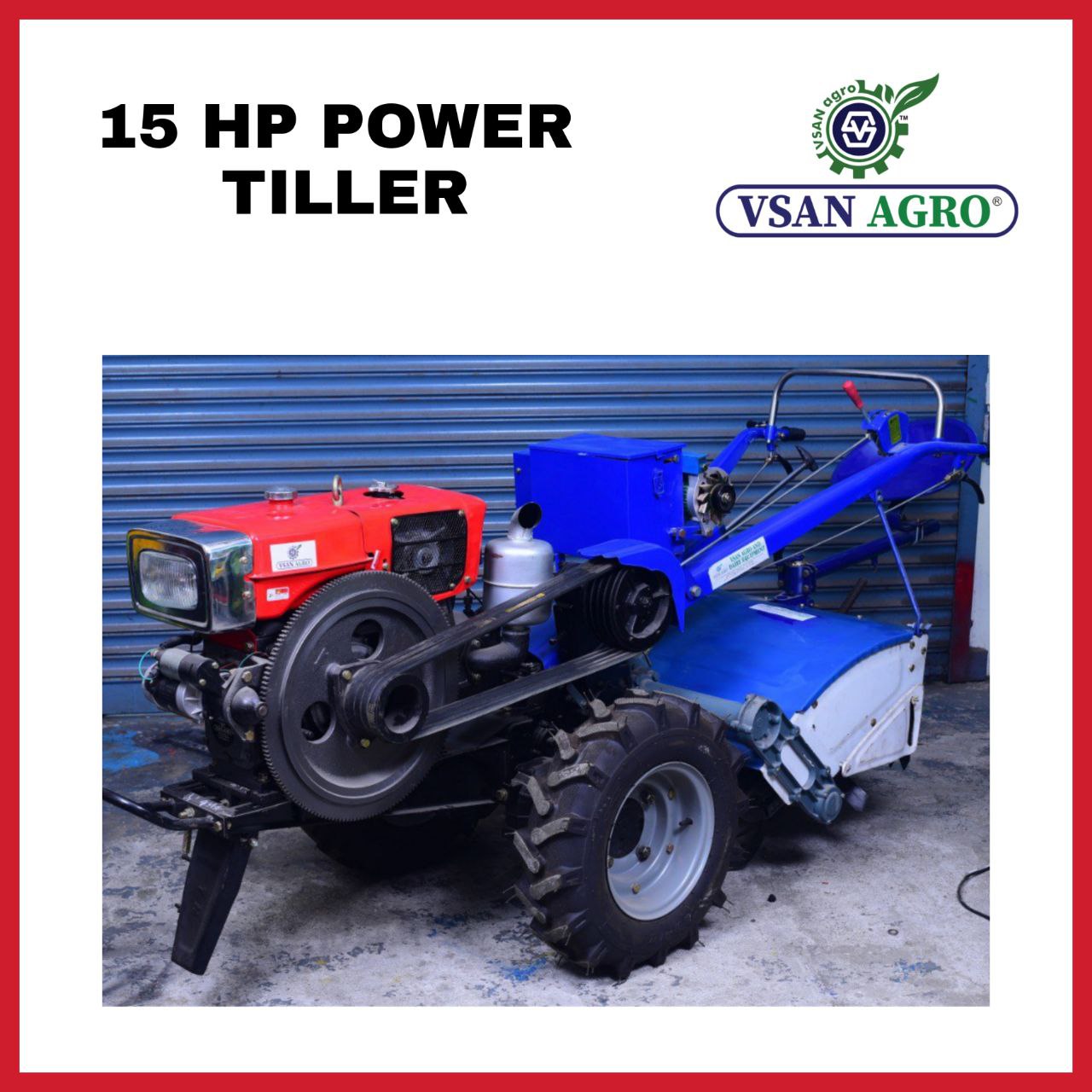 POWER TILLER – 15 HP POWER TILLER